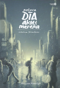 Antara Dia, Aku & Mereka; Sebelum Permulaan
