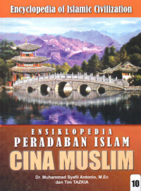 Ensiklopedia Peradaban Islam Cina Muslim Jilid 10