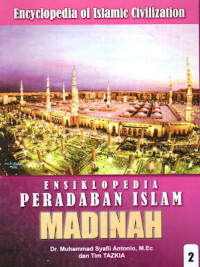 Ensiklopedia Peradaban Islam Madinah Jilid 2