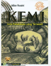 Novel Kemi : Cinta kebebasan yang tersesat