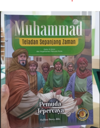 Muhammad Teladan Sepanjang Zaman: Pemuda Tepercaya