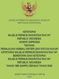 Ketetapan Majelis Permusyawaratan Rakyat Republik Indonesia Nomor I/MPR/2003