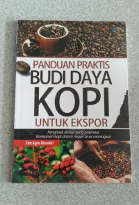 Panduan Praktis Budi Daya Kopi untuk Ekspor