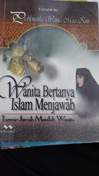 Wanita Bertanya Islam Menjawab Tanya Jawab Masalah Wanita