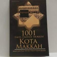 1001 Fakta Dahsyat Mukjizat Kota Mekah