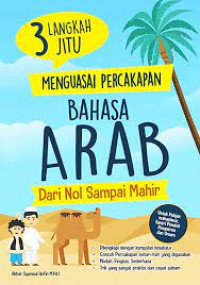 3 Langkah Jitu Menguasai Percakapan Bahsa Arab dari Nol Sampai Mahir