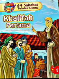 64 Sahabat Teladan Utama: Khalifah Pertama