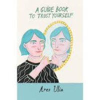 A Guide Book to Trust Yourself