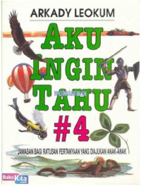 Aku Ingin Tahu #4