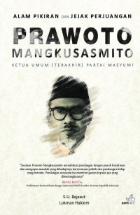 Alam Pikiran dan Jejak Perjuangan Prawoto Mangkusasmito