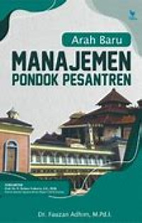Arah Baru Manajemen Pondok Pesantren
