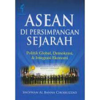 ASEAN Dipersimpangan Sejarah