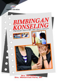 Bimbingan Konseling : Panduan Guru BK dan Guru Umum