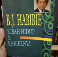 BJ. Habibie Kisah Hidup Karirnya
