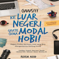 Cus Keluar Negeri Gratis Cuma Modal Hobi