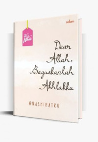 Dear Allah Baguskanlah Akhlakku
