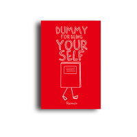 Dummy for being your self