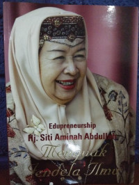 Edupreneurship Hj. Siti Aminah Abdullah Menguak Jendela Ilmu