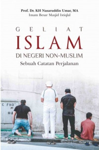 Geliat Islam di Negeri Non-Muslim Sebuah Catatan Perjalanan