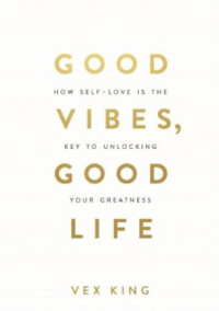 Good Vibes Good Life