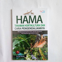 Hama Tanaman Hortikultura dan Cara Pengendaliannya