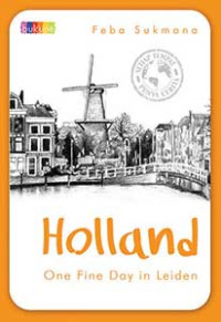 Holland One Fine Day In Leiden