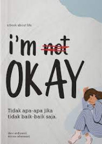 I'm not Okay Tidak apa-apa jika tidak baik-baik saja