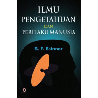Ilmu Pengetahuan dan Perilaku Manusia