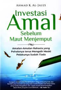Investasi Amal Sebelum Maut Menjemput
