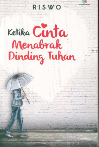 Ketika Cinta Menabrak Dinding Tuhan