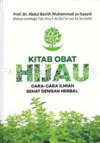 Kitab Obat Hijau Cara-cara Ilmiah Sehat dengan Herbal