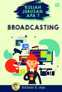Kuliah Jurusan Apa? Broadcasting