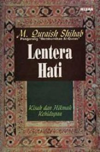 Lentera Hati : Kisah Dan Kehidupan