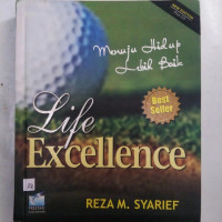 Life Excellence : Menuju Hidup Lebih Baik