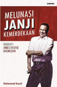 Melunasi Janji Kemerdekaan