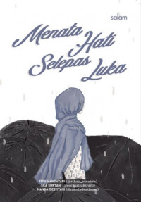 Menata Hati Selepas Luka