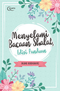 Menyelami Bacaan Shalat