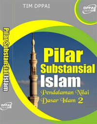 Pilar Substansial Islam; Pendalaman Nilai Dasar Islam 2