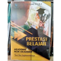 Prestasi Belajar Akademik dan Non Akademik Teori dan Implementasinya