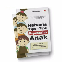 Rahasia Tipe-Tipe Kepribadian Anak