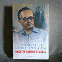 Rekam Jejak Kebangsaan Mochtar Kusuma-Atmadja