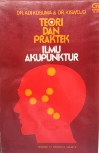 Teori Dan Praktek Ilmu Akupuntur