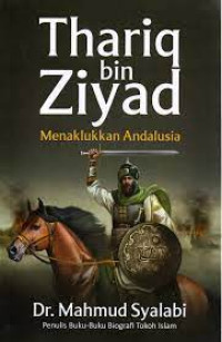 Thariq bin Ziyad Menaklukkan Andalusia