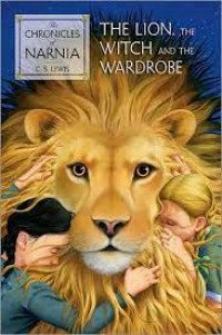 The Chronicles of Narnia : The lion, The Witch and Wardrobe