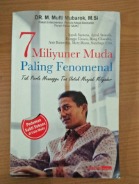 Tujuh Miliyuner Muda Paling Fenomenal Rahasia Sukses di Usia Muda
