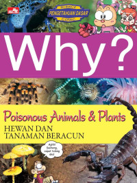 Why? Hewan dan Tanaman Beracun