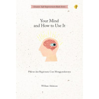 Your Mind & How to Use It