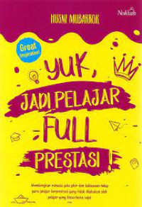 Yuk, Jadi Pelajar Full Prestasi!