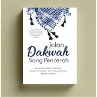 Jalan Dakwah Sang Pencerah: Kumpulan Kultum Tematis Paling Menyentuh dan Menggetarkan Setahun Penuh