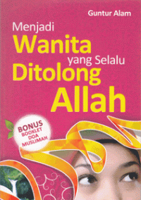 Menjadi Wanita yang Selalu Ditolong Allah
